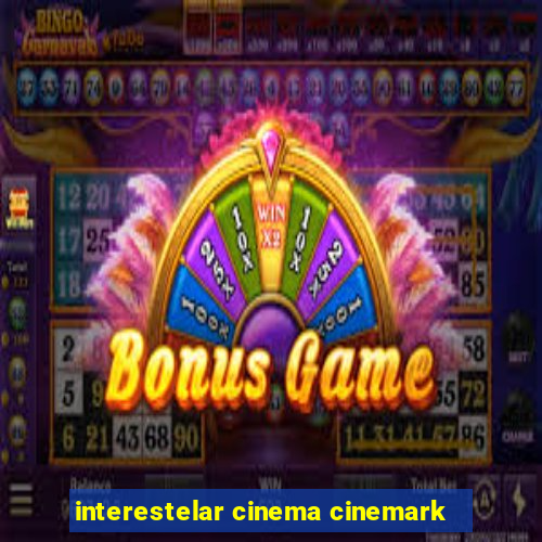 interestelar cinema cinemark